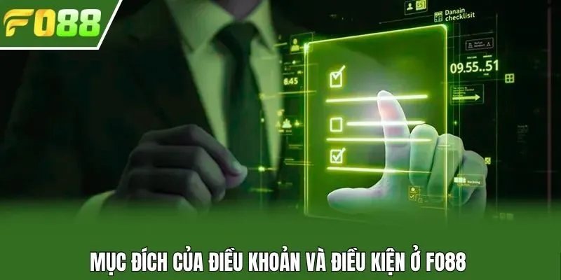 Mục đích của điều khoản và điều kiện ở Fo88 