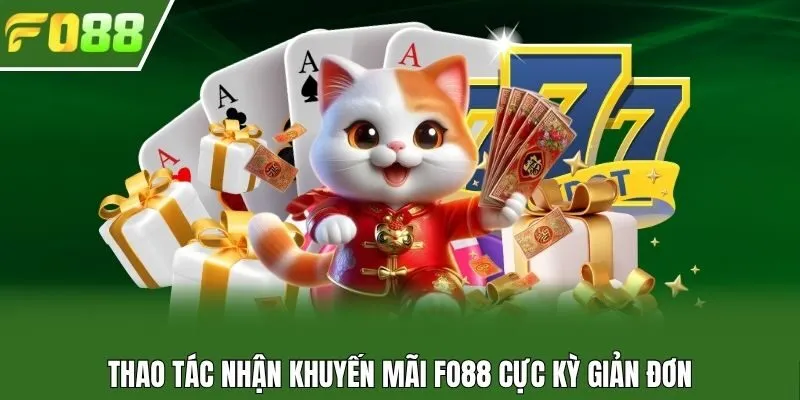 Thao tác nhận khuyến mãi Fo88 cực kỳ giản đơn